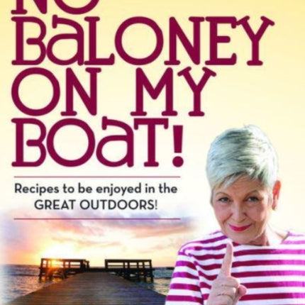 No Baloney On My Boat!