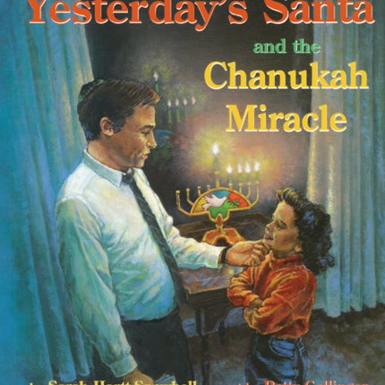 Yesterdays Santa and the Chanukah Miracle