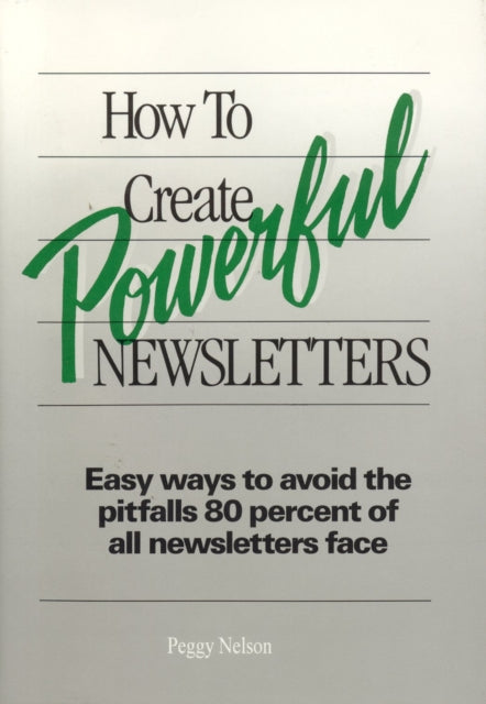 How to Create Powerful Newsletters