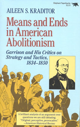 Means and Ends in American Abolitionism Garrison