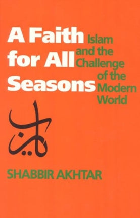 A Faith for All Seasons Islam and the Challenge