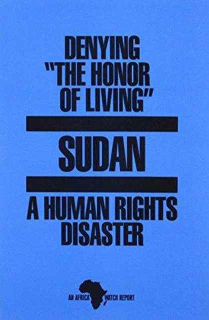 Denying the Honor of Living Sudan a Human Rights Disaster