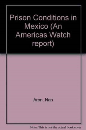 Prison Conditions in Mexico An Americas Watch report