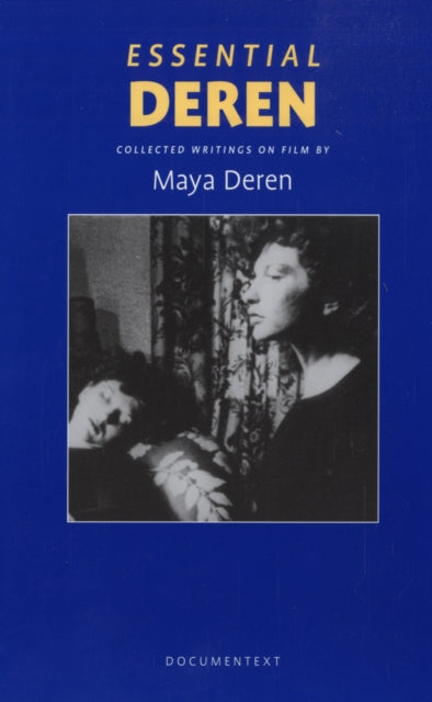 Essential Deren Collected Writings on Film