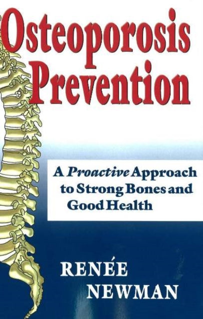 Osteoporosis Prevention: A Proactive Approach to Strong Bones & Good Health