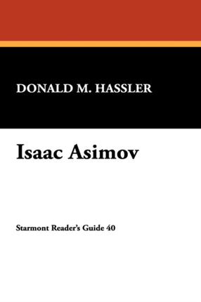 Isaac Asimov No 40 Starmont Readers Guide