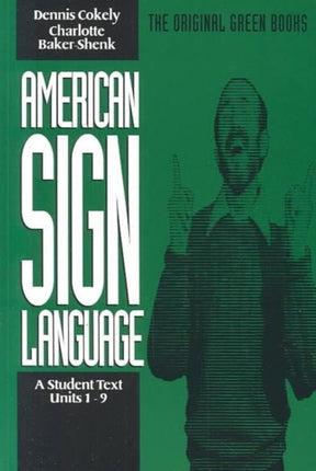 American Sign Language Green Books, A Student′s Text Units 19