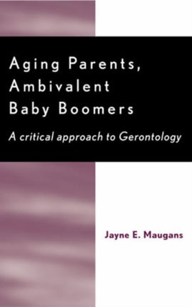 Aging Parents Ambivalent Baby Boomers