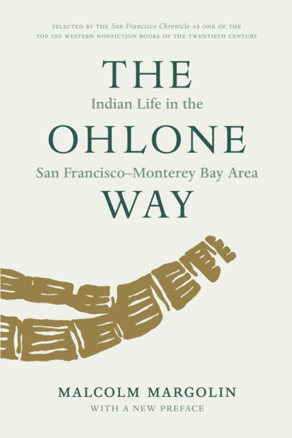 The Ohlone Way: Indian Life in the San Francisco–Monterey Bay Area