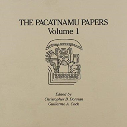 The Pacatnamu Papers, Volume 1