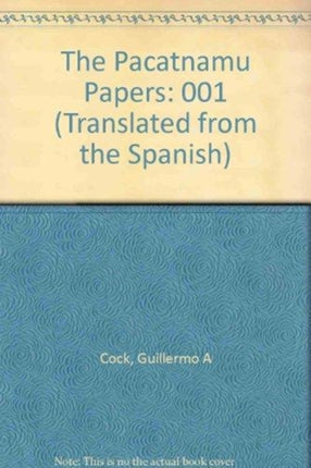 The Pacatnamu Papers, Volume 1