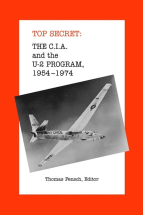 The CIA and the U2 Program 19541974 Top Secret New Century