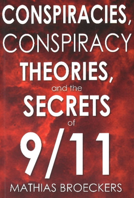 Conspriracies, Conspiracy Theories & the Secrets of 9/11