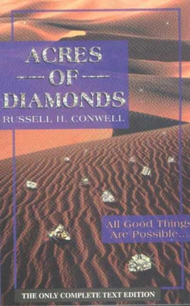 Acres of Diamonds: All Good Things Are Possible...