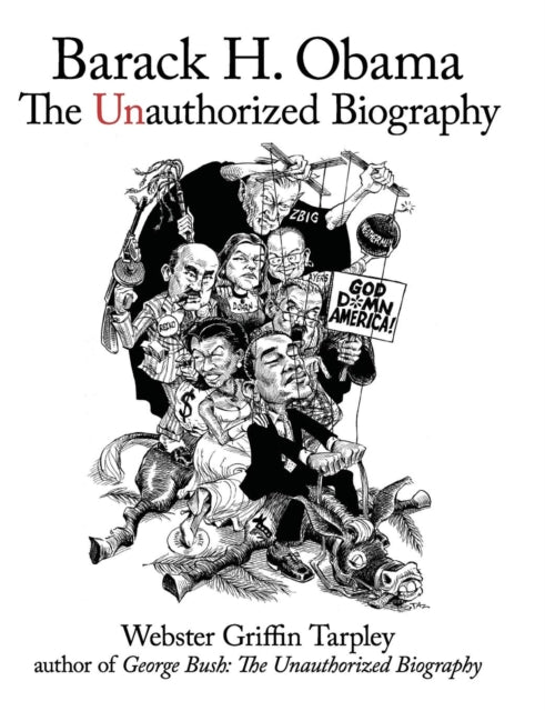 Barack H. Obama: The Unauthorized Biography