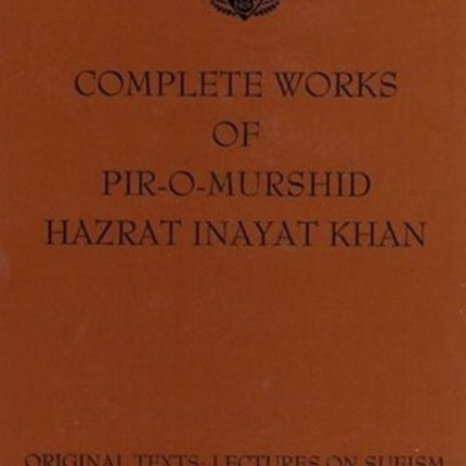 Complete Works of Pir-O-Murshid Hazrat Inayat Khan: Lectures on Sufism 1992 II - September to December