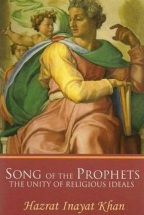 Song of the Prophets: The Unity of Religious Ideals