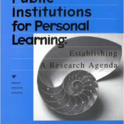 Public Institutions for Personal Learning: Establishing a Research Agenda