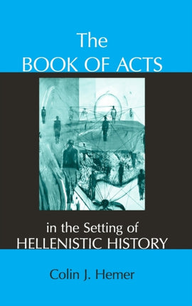 The Book of Acts in the Setting of Hellenistic
