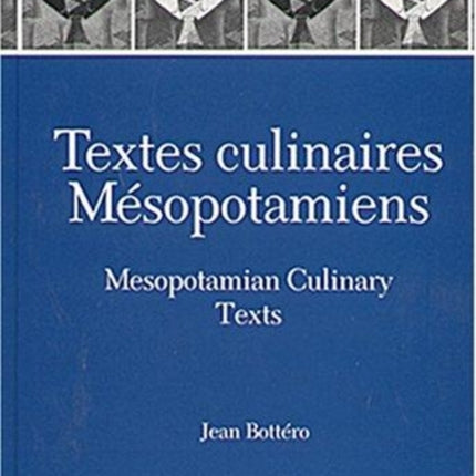 Textes Culinaires Mesopotamiens: Mesopotamian Culinary Texts