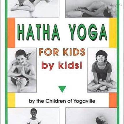 Hatha Yoga for Kids  by Kids The Children of