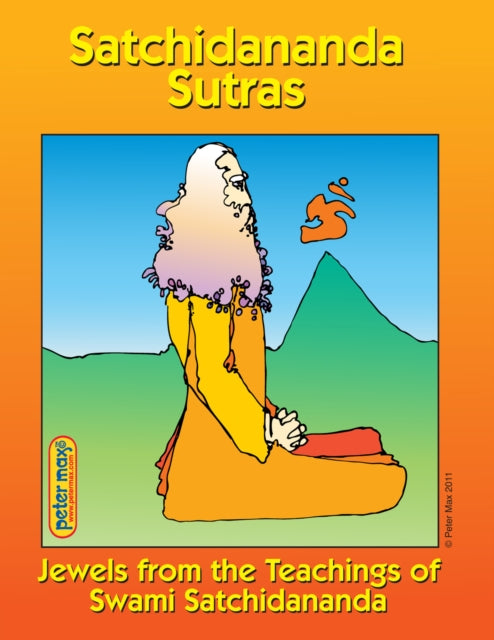 Satchidananda Sutras Jewels From the Teachings of