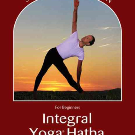 Integral Yoga Hatha for Beginners StepByStep