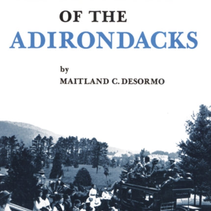 Heydays of the Adirondacks