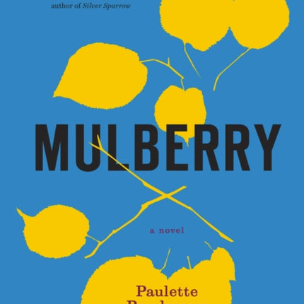 Mulberry: A Novel