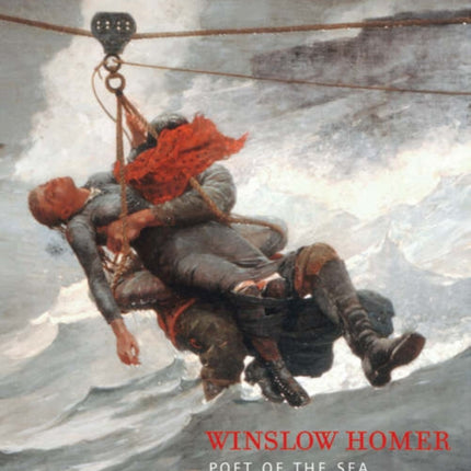 Winslow Homer: Poet of the Sea