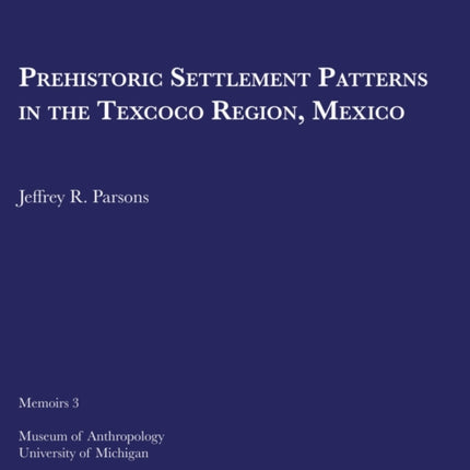 Prehistoric Settlement Patterns in the Texcoco