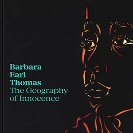 Barbara Earl Thomas: The Geography of Innocence