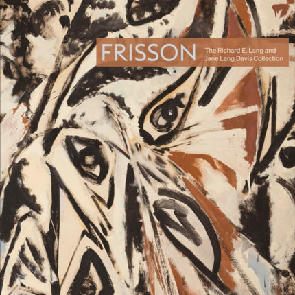 Frisson: The Richard E. Lang and Jane Lang Davis Collection