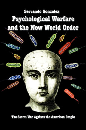 Psychological Warfare and the New World Order The Secret War Against the American People
