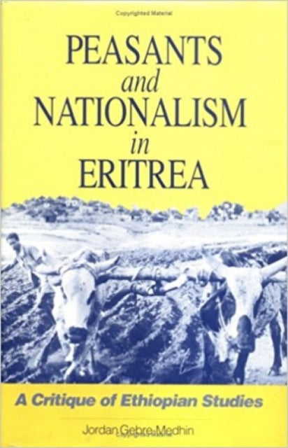 Peasants And Nationalism In Eritrea: A Critique of Ethiopian Studies