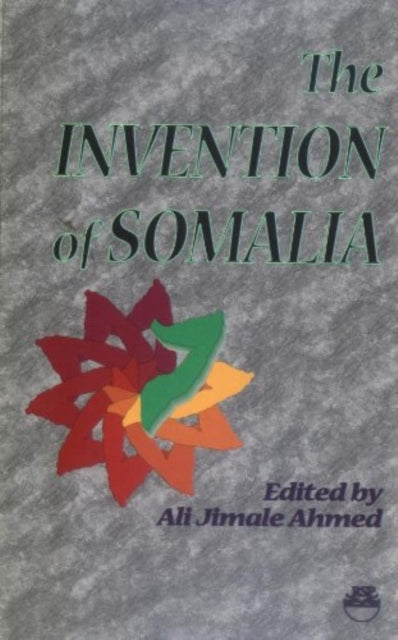 The Invention Of Somalia