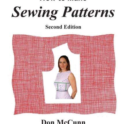 How to Make Sewing Patterns second edition