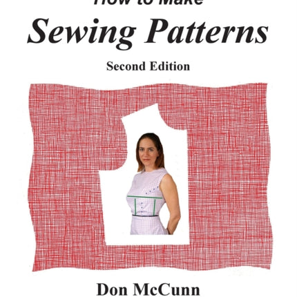 How to Make Sewing Patterns second edition