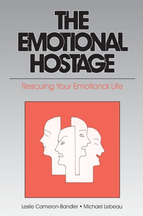 The Emotional Hostage Rescuing Your Emotional Life Cameron