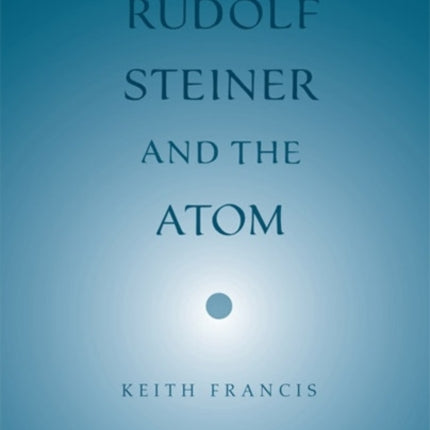 Rudolf Steiner and the Atom