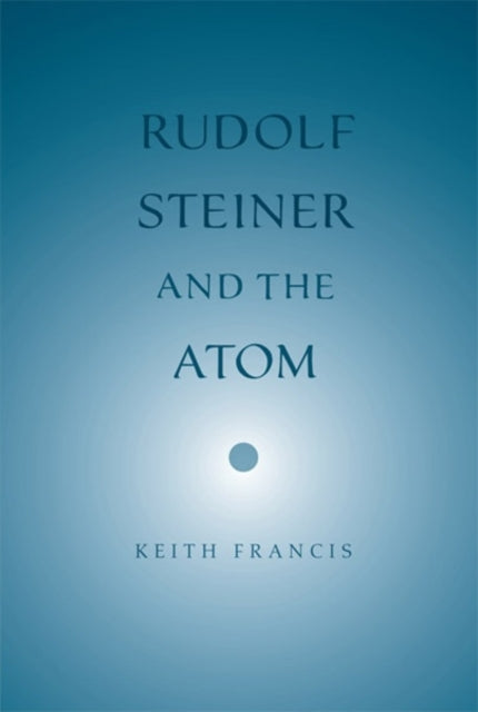 Rudolf Steiner and the Atom