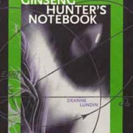 The Ginseng Hunters Notebook