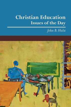 Christian Education Issues of the Day