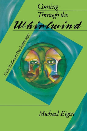 Coming Through the Whirlwind Case Studies in Psychotherapy