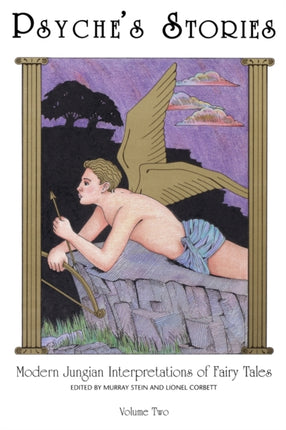 Psyches Stories Volume 2 Modern Jungian Interpretations of Fairy Tales