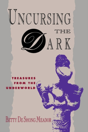 Uncursing the Dark Treasures from the Underworld
