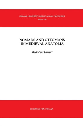 Nomads and Ottomans in Medieval Anatolia