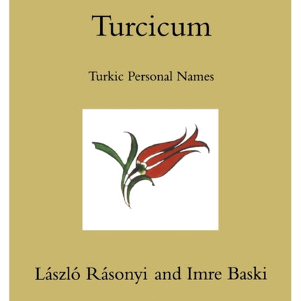 Onomasticon Turcicum, Turkic Personal Names, Parts I-II