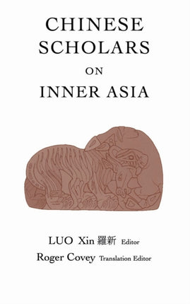 Chinese Scholars on Inner Asia Indiana University