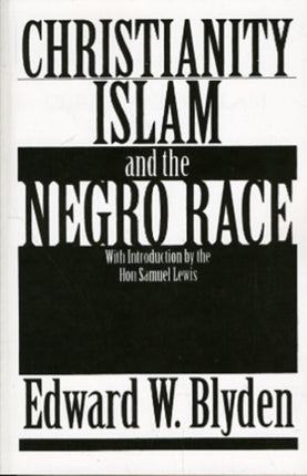 Christianity, Islam and the Negro Race